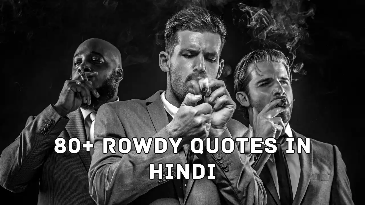 80+ Rowdy Quotes in Hindi