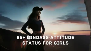 Bindass Attitude Status For Girls